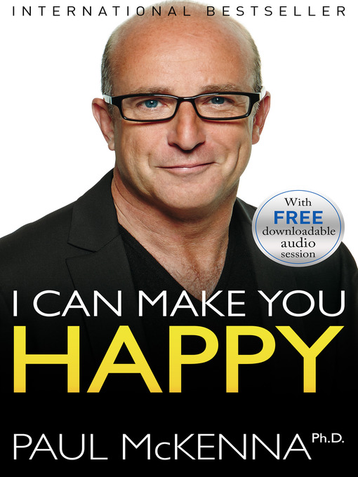 Title details for I Can Make You Happy by Paul McKenna, Ph.D. - Wait list
